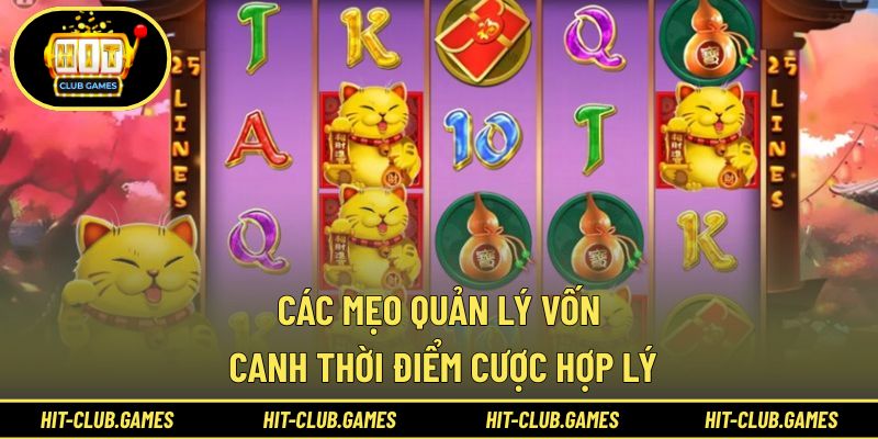 Các mẹo quản lý vốn, canh thời điểm cược hợp lý