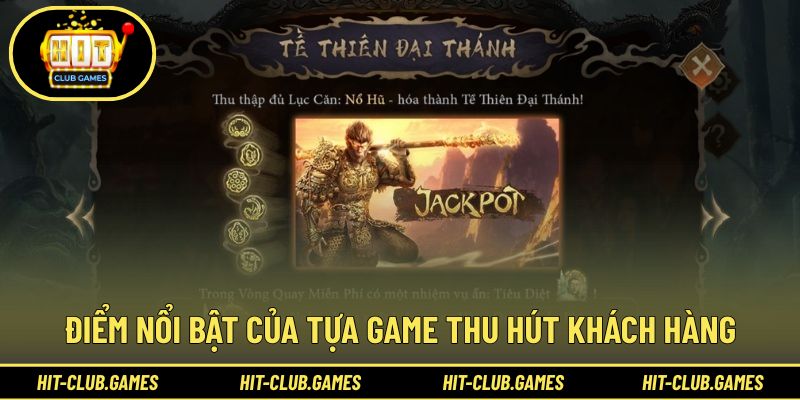 Điểm nổi bật của tựa game thu hút khách hàng