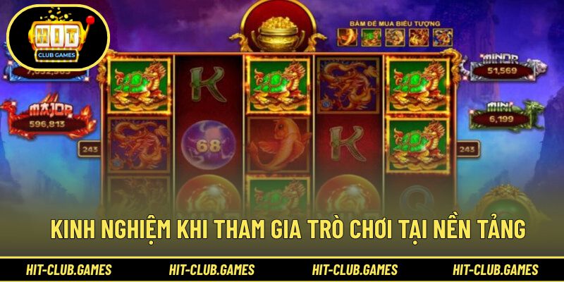 Kinh nghiệm khi tham gia trò chơi tại nền tảng