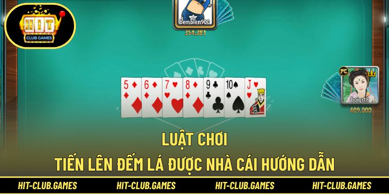 Nhà cái hướng dẫn rõ ràng luật chơi tiến lên đếm lá