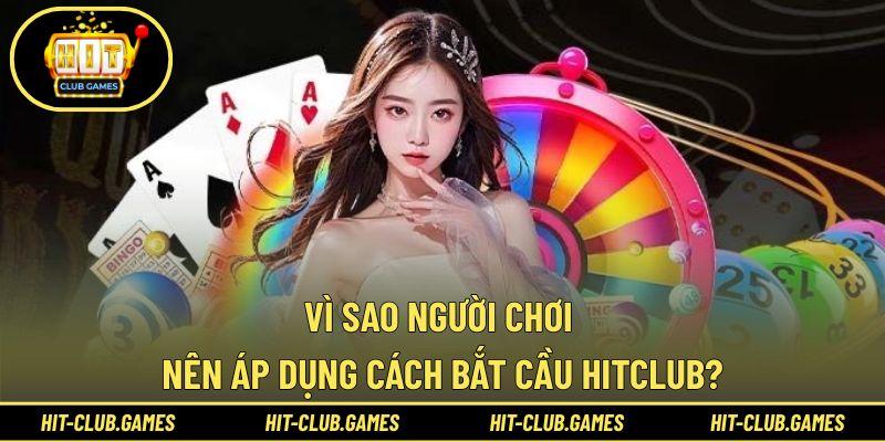 Lý do hội viên nên áp dụng cách bắt cầu