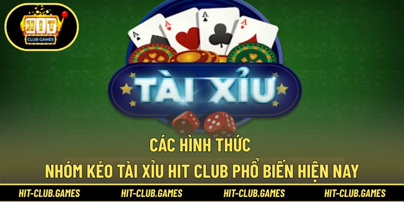 Những nhóm kéo tài xỉu tại hệ thống cổng game phổ biến