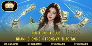 Rút tiền Hit Club